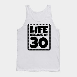 Life Begins at 30 Tank Top